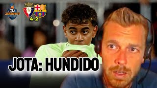 💣 JOTA JORDI HUNDIDO con la DERROTA del BARÇA en PAMPLONA [upl. by Lachman]