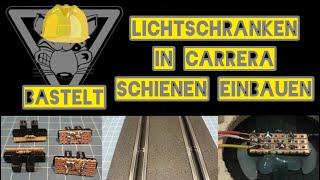 DIY Lichtschranken in Carrera Schienen einbauen [upl. by Wilmott]