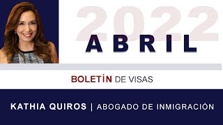 BOLETIN DE VISAS ABRIL 2022  Visa Bulletin April 2022  AVANCES México [upl. by Aronaele145]