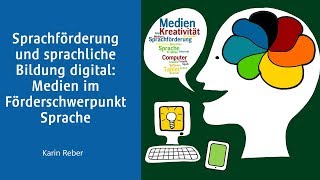 Sprachförderung und sprachliche Bildung digital Medien im Förderschwerpunkt Sprache [upl. by Folly]