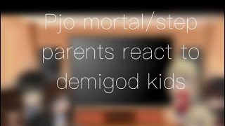 Pjo Mortalstep parents react to their Demigod kidspart 12kayamore￼read des [upl. by Alrep688]