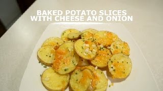 Baked Potato Slices With Cheese amp Onion  Potatoes [upl. by Scarrow]