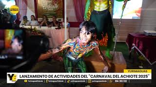 LANZAMIENTO DE ACTIVIDADES DEL “CARNAVAL DEL ACHIOTE 2025” [upl. by Oer]