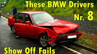 Show Off Fails 8  These BMW drivers [upl. by Seow]