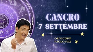 Cancro ♋️ Loroscopo di Paolo Fox  7 Settembre 2024  Buon equilibrio tra dovere e piacere [upl. by Doralia184]