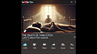 The Death of Ivan Ilyich Tolstoys Timeless Lesson on Life [upl. by Akerdnuhs]