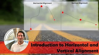 Highway Design  Introduction to Horizontal and Vertical Alignment [upl. by Stan510]