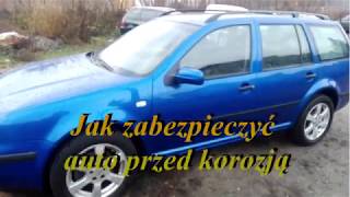 JAK WALCZYĆ Z KOROZJĄ  czyli  jak zabezpieczyć auto przed korozją [upl. by Lynelle86]