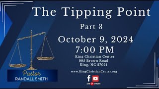 The Tipping Point Part 3  Pastor Randall Smith  King Christian Center  100924 [upl. by Aernda200]