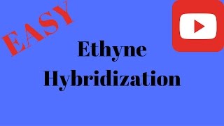 Ethyne hybridization [upl. by Engleman961]