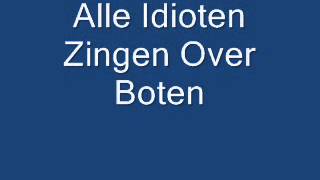 Alle Idioten Zingen Over Boten [upl. by Amethist]