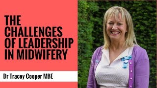 The Challenges of Leadership in Midwifery [upl. by Hakilam6]