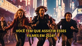 VOCÊ TEM QUE ASSISTIR ESSES FILMES EM 2024 [upl. by Sisto372]