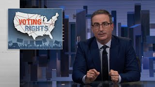 Voting Rights Last Week Tonight with John Oliver HBO [upl. by Klina321]