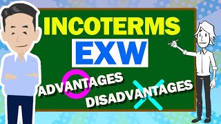 INCOTERMS EXWExWorks Explained Advantage and Disadvantage of Exporter amp Importers point of view [upl. by Atnahs]