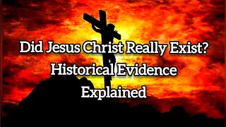 Did Jesus Christ Really Exist Historical Evidence Explained [upl. by Hobbs133]