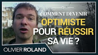 Comment devenir OPTIMISTE pour RÉUSSIR sa vie et être HEUREUX [upl. by Anohr]