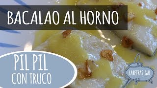 BACALAO AL HORNO PIL PIL FÁCIL  Lareirasgal [upl. by Shyamal]