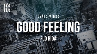 Flo Rida  Good Feeling  Lyrics [upl. by Attenrev622]