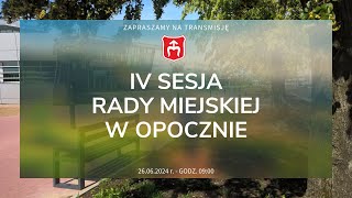 IV Sesja Rady Miejskiej w Opocznie  26062024 r godz 0900 [upl. by Neit]