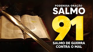 Salmo de Guerra contra espíritos malignos bloqueios feitiçaria amarras e maldições Salmo 91 [upl. by Yhtnomit604]