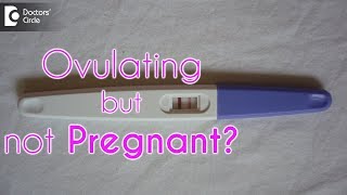 Can you ovulate and still not get pregnant  Dr Shirin Venkatramani of Cloudnine Hospitals [upl. by Esorylime]