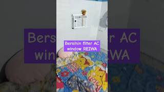 Bersihin filter AC window REIWA ac acwindow acreiwa AirCondSolution [upl. by Derfla830]