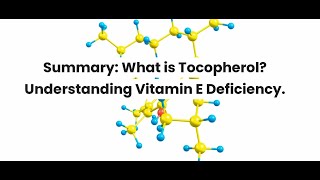 What is Tocopherol Understanding Vitamin E Deficiency [upl. by Dlareme]