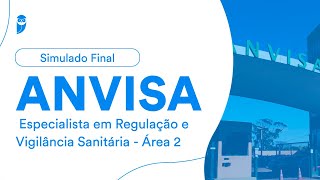 Simulado Final ANVISA  ÁREA 2  Especialista em Regulação e Vigilância Sanitária  Correção [upl. by Nelleus]