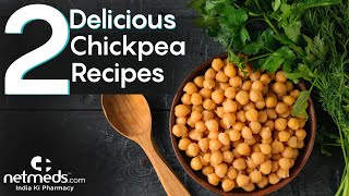 2 Healthy amp Tasty Chickpea Recipes [upl. by Ellemaj]