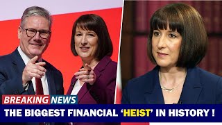 Labour EXPOSE They Plan For The Biggest HEIST In UK History New Budget Reveal [upl. by Anaig]