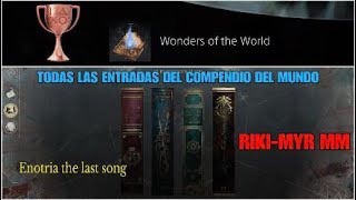 Enotria the last song todas las entradas del compendio del mundo  trofeo Wonders of the world [upl. by Edasalof]