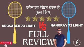 Badminton Rackets Nanoray 72 light VS arcsaber 73 light  Yonex racket  Full Review [upl. by Niveg]