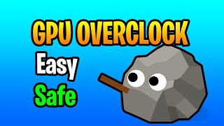 How To SAFELY Overclock Your GPU in 2024 [upl. by Dalury]