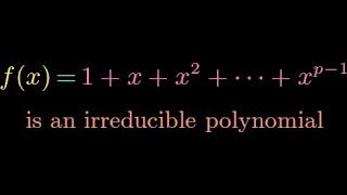 Eisensteins Criterion on Cyclotomic Polynomials [upl. by Divd418]