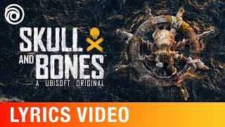 Skull and Bones  Home Free  Original Music from Skull and Bones Official Lyrics Video [upl. by Jaquelin]