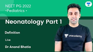 Neonatology Part 1  Pediatric  NEET PG 2022  Lets Crack NEET PG  DrAnand Bhatia [upl. by Dyanna987]