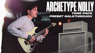 Archetype Nolly Tone Pack  Presets Walkthrough  DOWNLOAD 35 PRESETS [upl. by Namzed284]