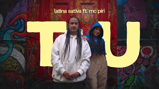 Latina Sativa ft Mc Piri  Tu [upl. by Paz]