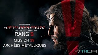 Metal Gear Solid V TPP  Rang S  Mission 29  Archées métalliques [upl. by Lisan423]