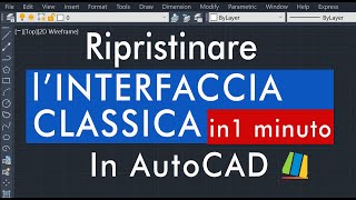 Come ripristinare lINTERFACCIA CLASSICA in AutoCAD short [upl. by Akkeber]