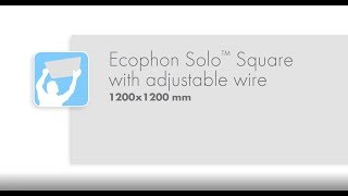 Ecophon Solo™ Square 1200x1200 mm with adjustable wire [upl. by Germann655]