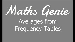 Averages from Frequency Tables including Estimating the Mean [upl. by Jessamyn]