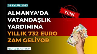 Almanya’da Vatandaşlık Yardımına Yıllık 732 Euro Zam Geliyor  Camiada Gündem 7 Eylül 2023 [upl. by Htebiram]