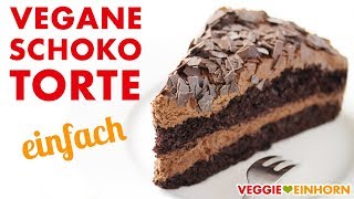 Einfache Vegane Schokotorte  Schokoladentorte backen  Veganes Schoko Torten Rezept [upl. by Eilram]