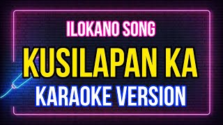 Kusilapan KaVideo KaraokeIlokano Song [upl. by Arnoldo]