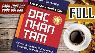 ĐẮC NHÂN TÂM  FULL 7 TIẾNG  Bộ Sách Nói Bí Kíp Giao Tiếp Hay Nhất Mọi Thời Đại Doanh Nhân Phải Đọc [upl. by Algernon]