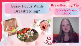 Gassy Foods While Breastfeeding [upl. by Robinetta]