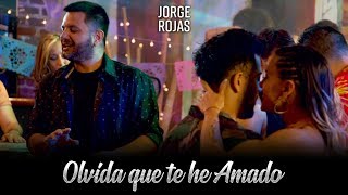 Jorge Rojas  Olvida Que Te He Amado  Video Oficial [upl. by Selway968]