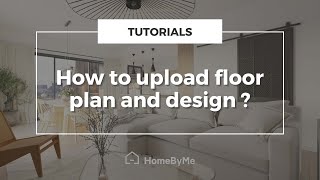 How to upload floor plan and design on HomeByMe [upl. by Akimrej]